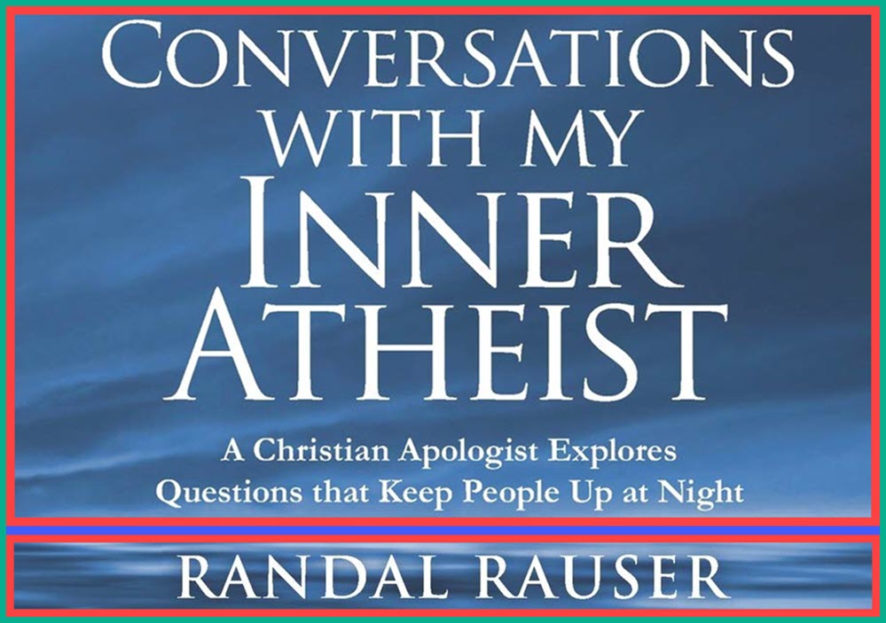 conversations-with-my-inner-atheist-rauser